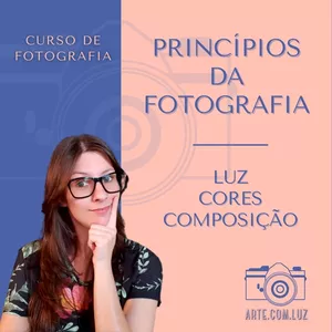 Imagem de capa para o Curso online Princípios da Fotografia: Luz, Cor e Composição
