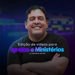 Imagem de capa para o Curso online EDIÇÃO DE VÍDEOS PARA IGREJAS E MINISTÉRIOS