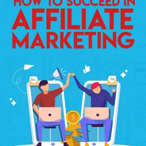 Cover image for Ebook How to succeed in affiliate marketing 