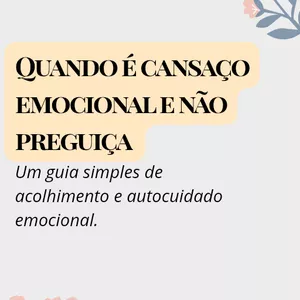 Imagem de capa para o Ebook Quando é Cansaço Emocional e Não Preguiça 