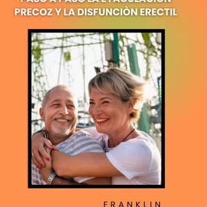 Imagen de portada para Ebook GUÌA PARA SUPERAR PASO A PASO LA EYACULACIÒN PRECÒZ Y DISFUNCIÒN ERÈCTIL