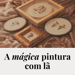 Imagem de capa para o Curso online A Mágica Pintura com Lã: Jornada Inicial