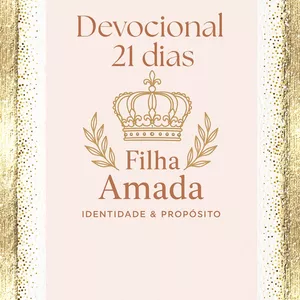 Imagem de capa para o Curso online Devocional 21 dias - Filha Amada -  IDENTIDADE e PROPÓSITO