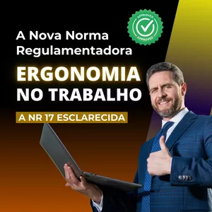 Imagem do curso Decifrando a Moderna NR17 Ergonomia do Ministério do Trabalho