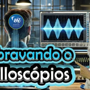 Imagem do curso Desbravando o osciloscópio do zero ao avançado