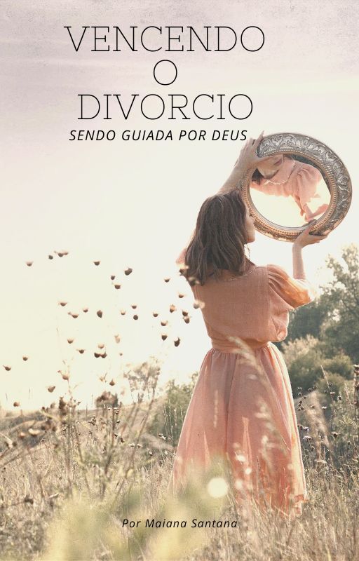 Vencendo o divorcio sendo guiada por Deus