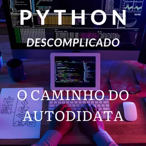 Imagem de capa para o Ebook Python Descomplicado: O caminho do Autodidata