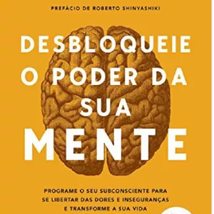 Imagem de capa para o Ebook Desbloqueie o Poder Da Sua Mente - Michael Arr