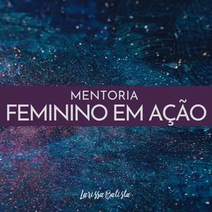 Imagem de capa para o Curso online Mentoria Feminino em Ação