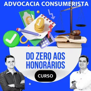 Imagem de capa para o Curso online Advocacia Consumerista: Do ZERO aos Honorários