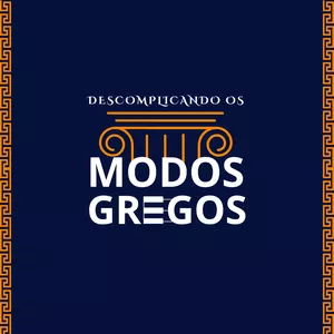 Imagem de capa para o Curso online DESCOMPLICANDO OS MODOS GREGOS