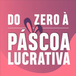 Imagem de capa para o Curso online Páscoa Lucrativa 2022