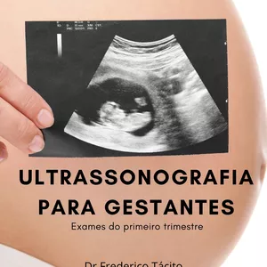 Imagem de capa para o Ebook Ultrassonografia para gestantes - exames do primeiro trimestre