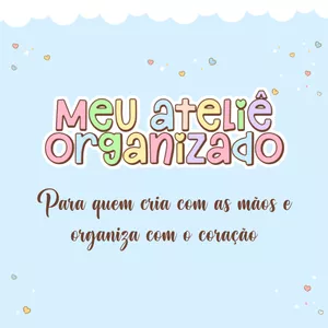 Imagem de capa para o Curso online Meu Ateliê Organizado - Para quem cria com as mãos e organiza com o coração