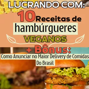 Imagem de capa para o Ebook Lucrando com 10 Receitas de Hambúrgueres Veganos