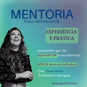 Imagem de capa para o Serviço online Mentoria - A experiência e a Prática para alavancar sua Advocacia  com Cintia Belini a Advogada do futuro