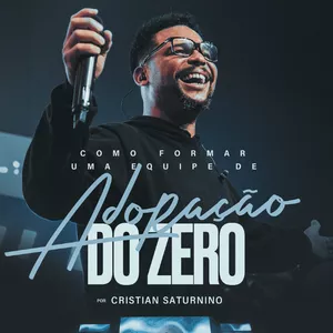 Imagem de capa para o Curso online COMO FORMAR UMA EQUIPE DE ADORAÇÃO DO ZERO