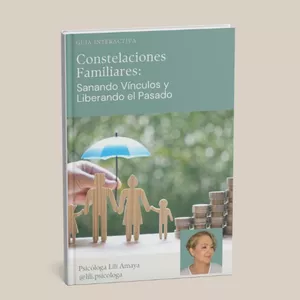 Imagen de portada para Ebook Guía interactiva: Constelaciones Familiares, sanando vínculos y liberando el pasado.
