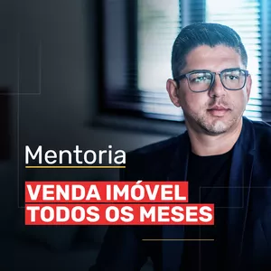 Curso MENTORIA VENDA IMÓVEL TODOS OS MESES