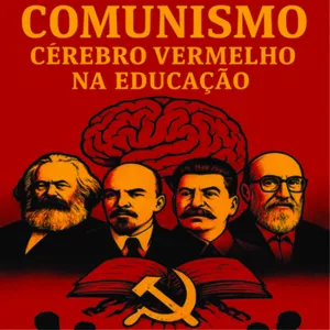 Imagem de capa para o Ebook COMUNISMO CÉREBRO VERMELHO NA EDUCAÇÃO
