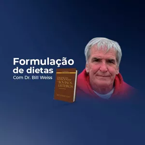 Imagem de capa para o Curso online Curso de Formulação de Dietas e Nutrição Avançada para Bovinos Leiteiros com Dr. Bill Weiss