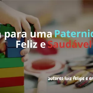 Imagem de capa para o Ebook Guia para uma paternidade feliz e saudável (de 59,99 por 29,90