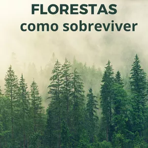 Imagem de capa para o Ebook Florestas como sobreviver