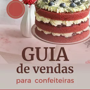 Imagem de capa para o Ebook Guia Essencial para o Sucesso na Confeitaria: Estratégias de Vendas que Transformam