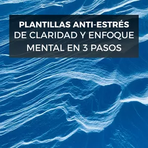Imagen de portada para Ebook Plantillas Anti-Estrés de Claridad y Enfoque Mental en 3 Pasos