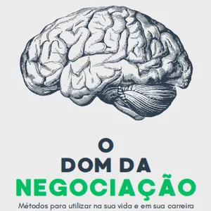 Imagem de capa para o Ebook O Dom da Negociação