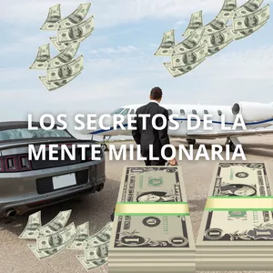 Los Secretos de la Mente Millonaria