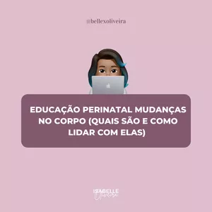Imagem principal do produto EDUCAÇÃO PERINATAL - MUDANÇAS DO CORPO