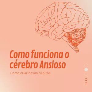 Imagem de capa para o Ebook      O CÉREBRO ANSIOSO