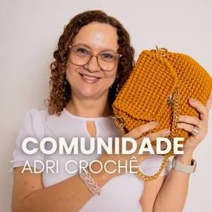 Imagem de capa para o Curso online Comunidade Adri Crochê - Escola Criativa de Bolsas 