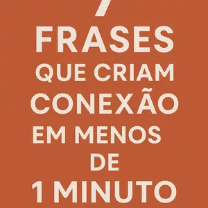 Imagem de capa para o Ebook 7 Frases que criam Conexão em menos de 1 minuto