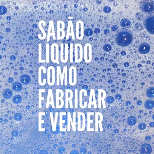 Imagem de capa para o Ebook SABÃO LÍQUIDO COMO FABRICAR E VENDER