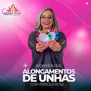Curso alongamentos de unha - Priscila Rosa