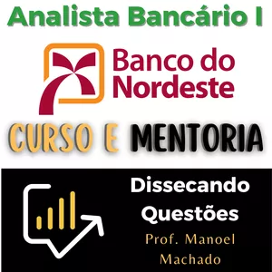 Imagem de capa para o Curso online Mentoria e Curso para Banco do Nordeste - Dissecando Questões