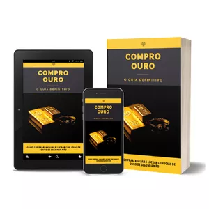 O Guia Definitivo do Ouro - Como avaliar, comprar e lucrar com joias de ouro de segunda mão