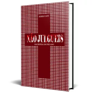 Imagem de capa para o Ebook Não Julgueis: em defesa do pecado