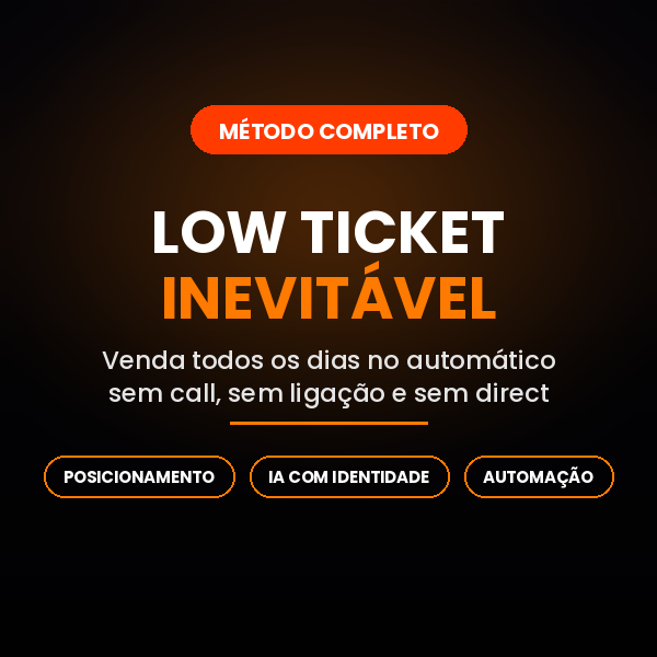 Low Ticket Inevitável>