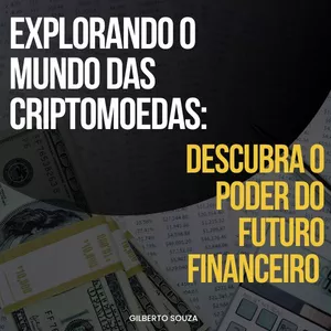 Imagem do curso Explorando o Mundo das Criptomoedas -Descubra o Poder do Futuro Financeiro