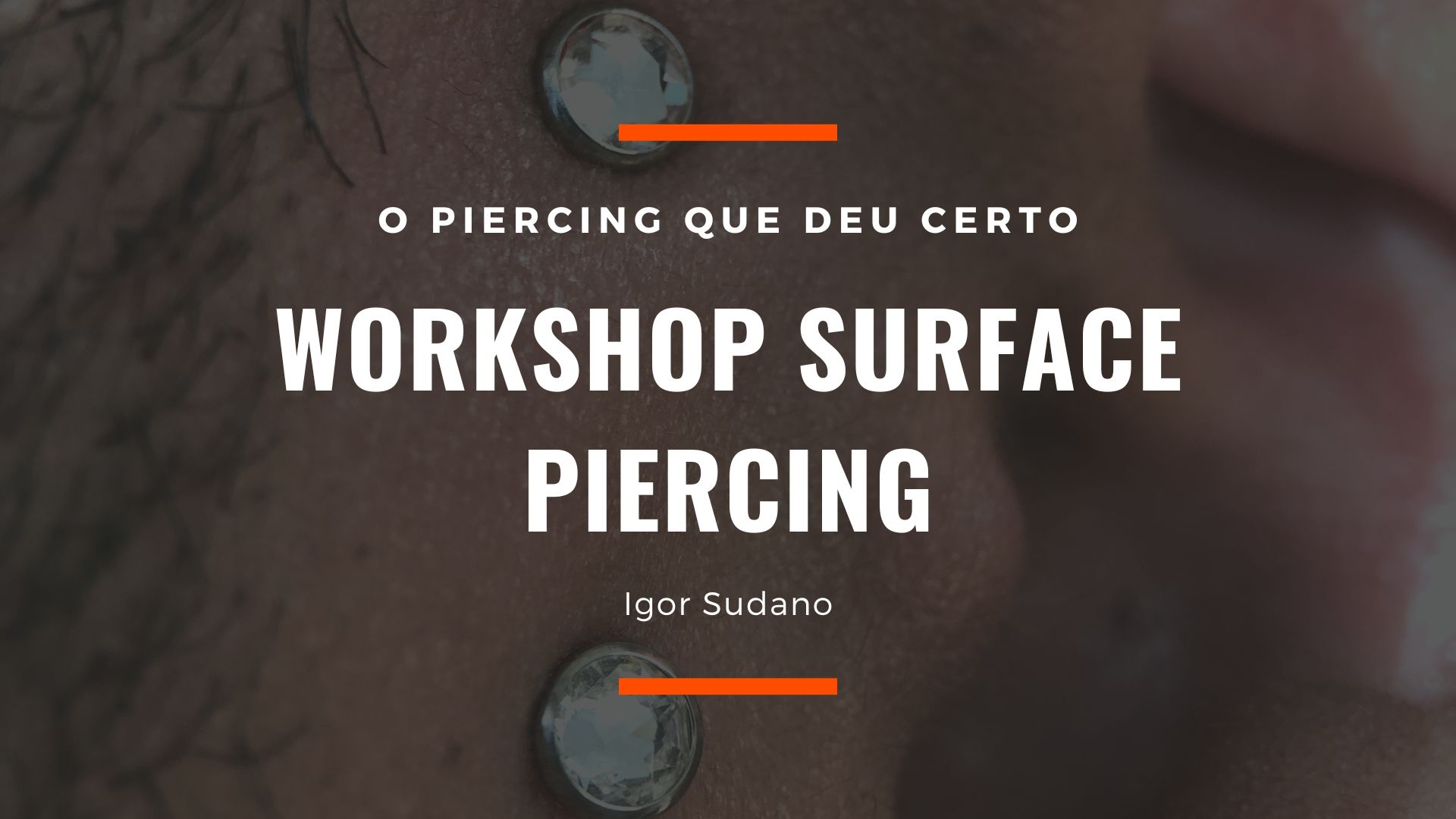 Imagem do curso Surface Piercing - Workshop