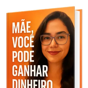 Imagem de capa para o Ebook Mãe, você pode ganhar dinheiro em casa