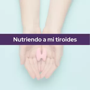 Imagen de portada para Curso online Nutriendo a mi tiroides