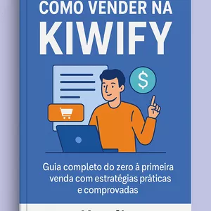 Imagem de capa para o Ebook Ebook: Como vender na Kiwify. Guia completo para iniciantes 