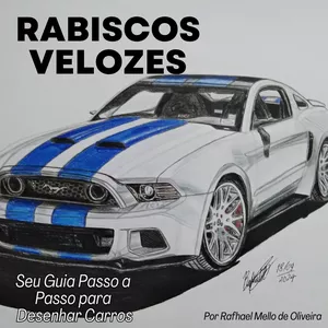 Imagem de capa para o Ebook Rabiscos Velozes: Seu Guia Passo a Passo para Desenhar Carros 
