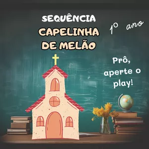 Imagem de capa para o Ebook Sequência "Capelinha de melão"