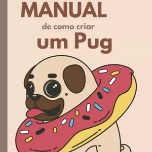 Imagem de capa para o Ebook Manual de como criar um Pug