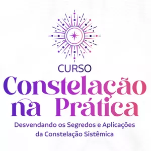 Imagem de capa para o Curso online Constelação na Prática (promo Universo MEDA)
